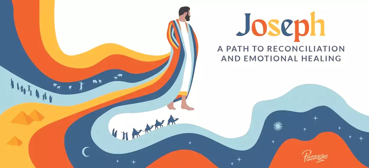 Joseph A Path to Reconciliation and Emotional Healing